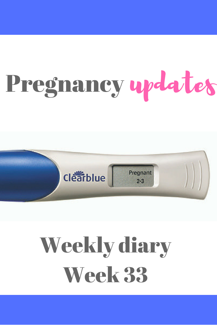33 weeks pregnant - a pregnancy update in the third trimester